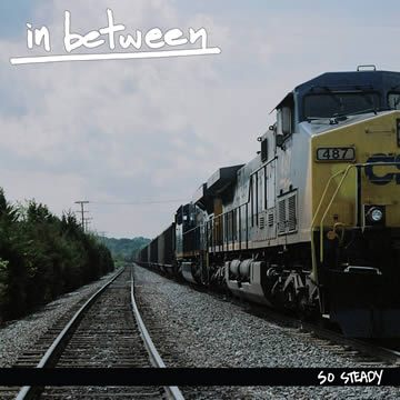 In Between - So Steady