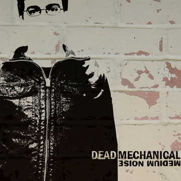 Dead Mechanical - Medium Noise